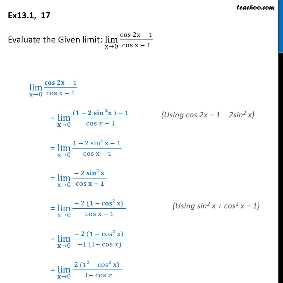 Ex 13.1, 17 - Evaluate: lim x->0 cos2x - 1 / cosx - 1 - Ex 