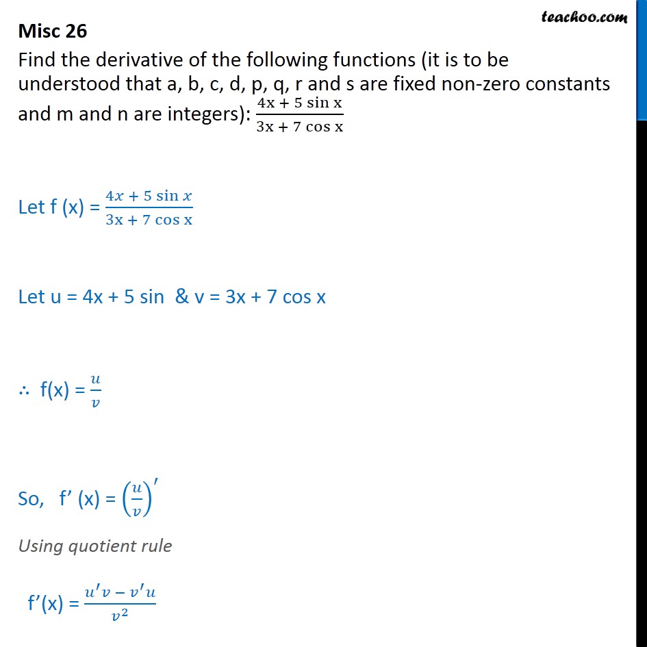 Misc 26 - Find derivative: 4x + 5 sin x / 3x + 7 cos x - Derivatives by formula - sin & cos