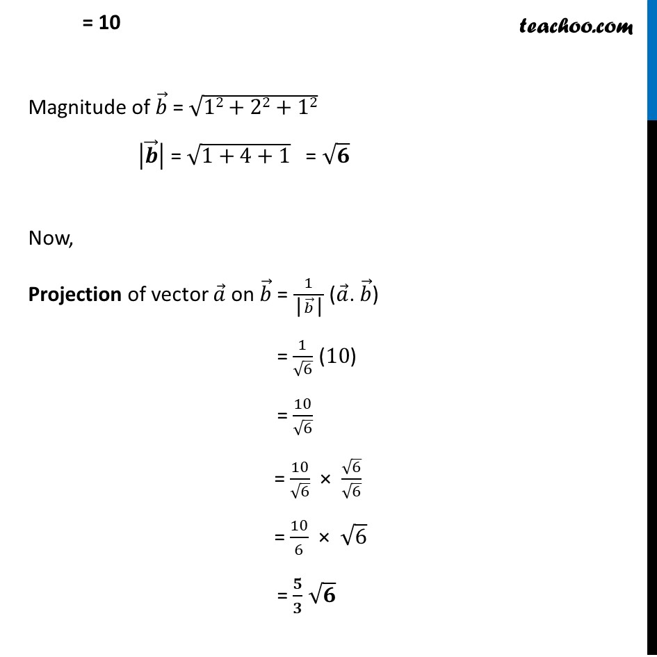 Find The Projection Of The Vector A = 2i + 3j + 2k On Vector B=i+2j+k