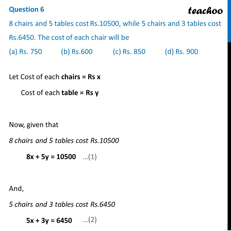 Ques 6 MCQ 8 Chairs And 5 Tables Cost Rs 10500 While 5 Chairs And