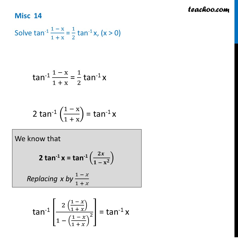 Misc 14 - Solve tan-1 (1 - x)/(1 + x) = 1/2 tan-1 x | NCERT