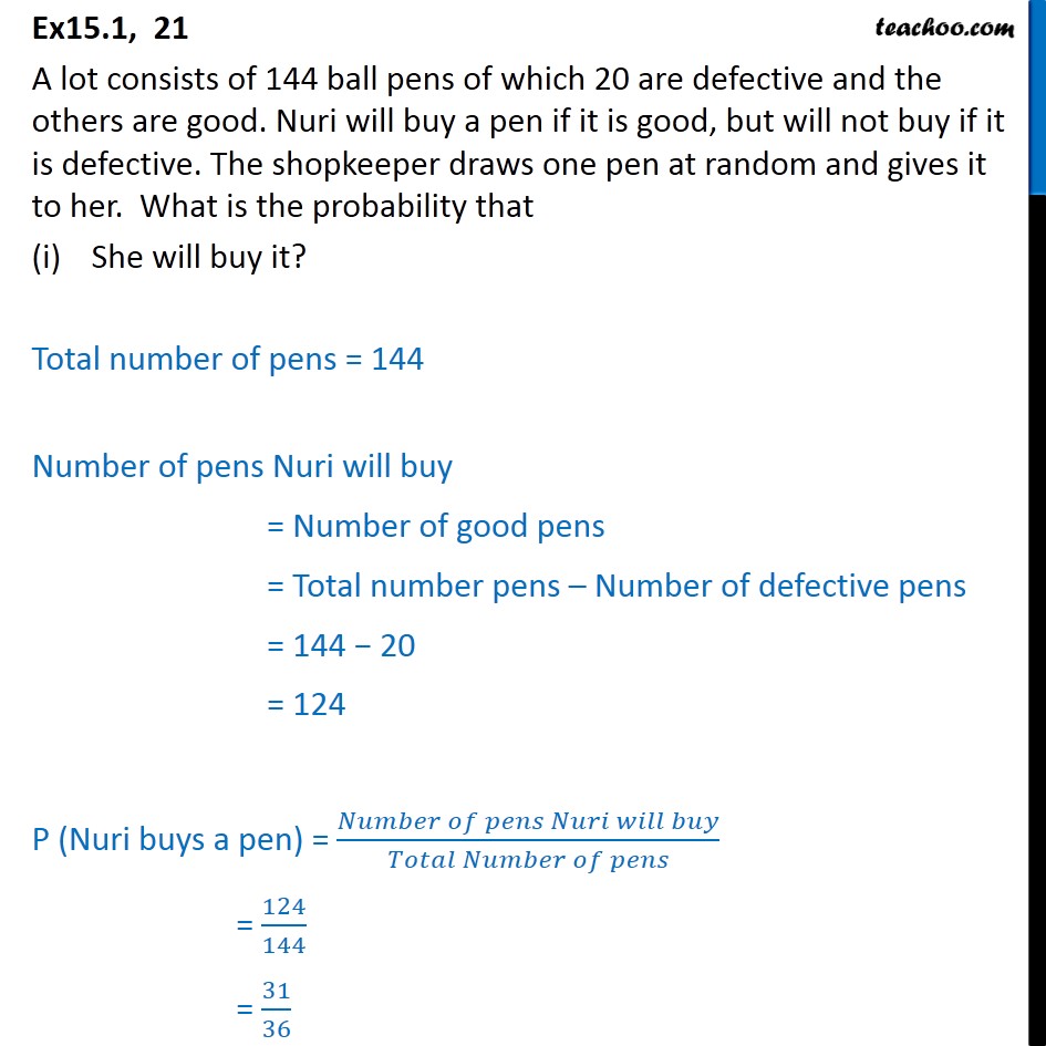 Ex 15.1, 21 - A lot consists of 144 ball pens of which 20 - Defective / Not defective