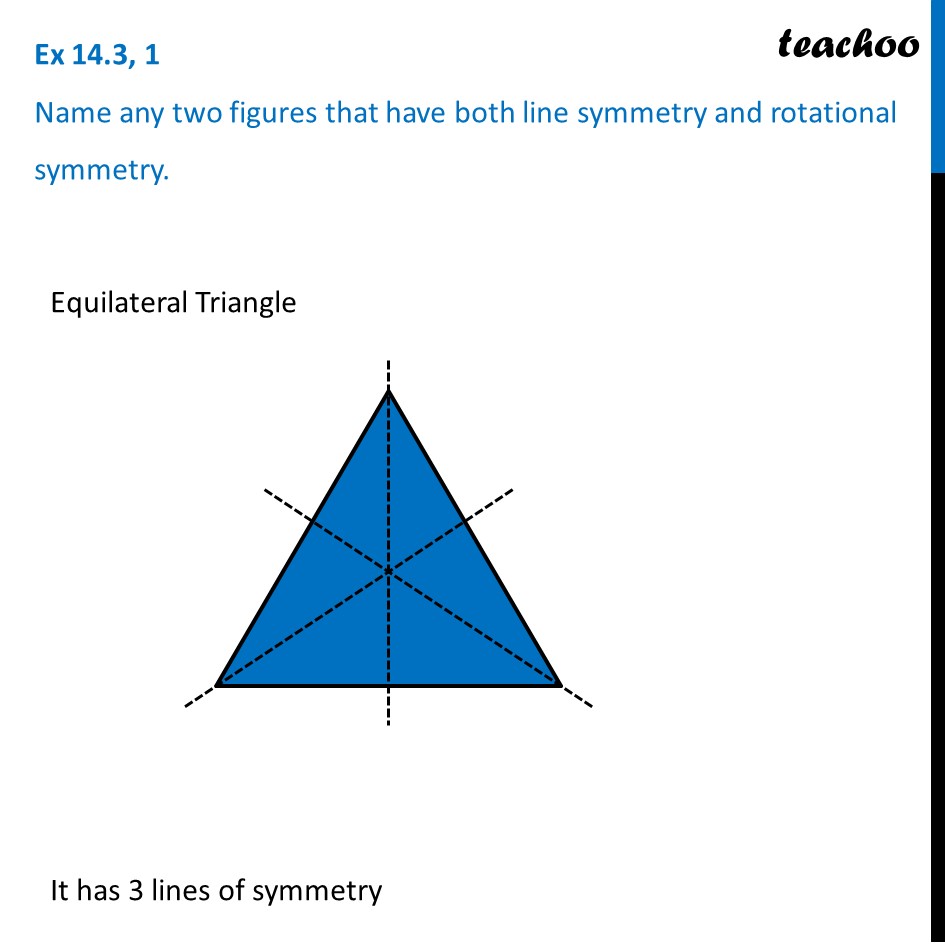 Name any 2 figures that have both line symmetry & rotational symmetry