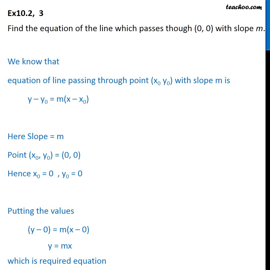 Ex 10.2, 3 - Find equation of line (0, 0) with slope m - Point Slope form
