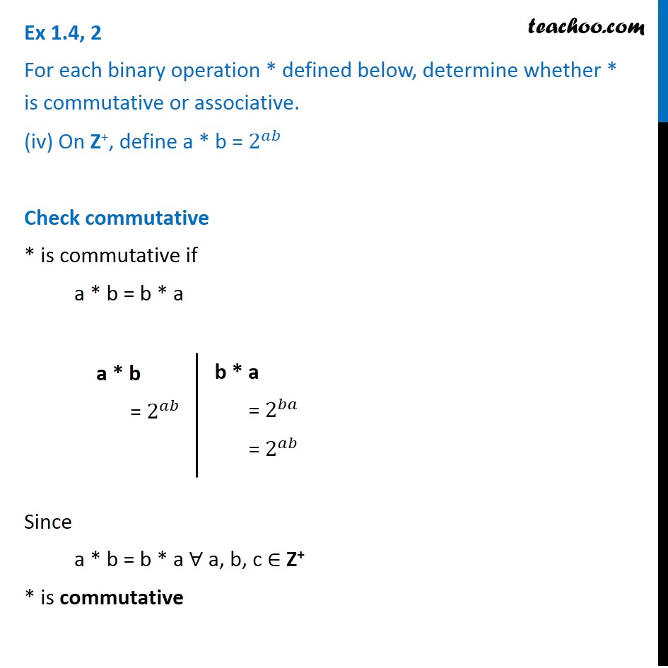 On Z+, Define A * B = 2^ab . Is Binary Operation * Commutative Or