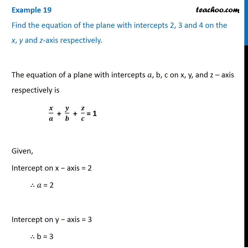 Example 19 Find Equation Of Plane With Intercepts 2 3 4