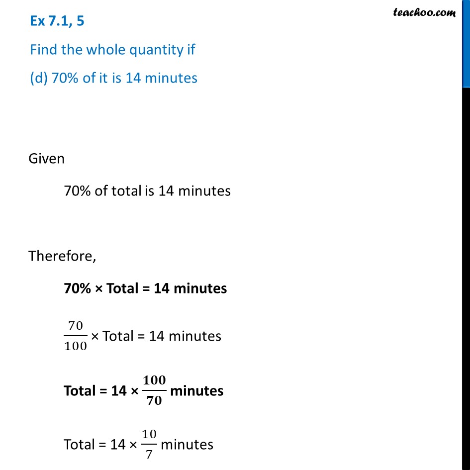 ex-7-1-5-find-the-whole-quantity-if-d-70-of-it-is-14-minutes