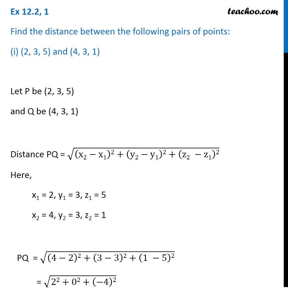 Ex 11.2, 1 Class 11 - Find Distance B/w Points (2, 3, 5) And (4, 3, 1)