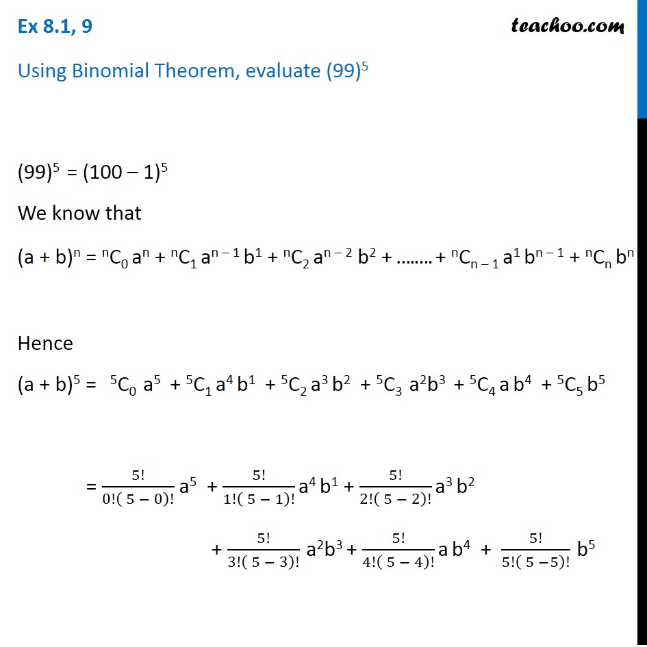 Ex 7.1, 9 - Using Binomial Theorem, evaluate (99)5 - Class 11