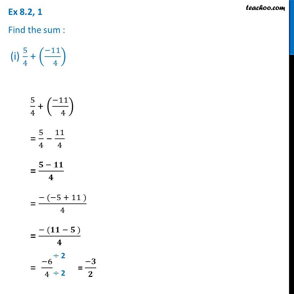 Ex 8.2, 1 - Find the sum : (i) 5/4 + ((−11)/(4)) - Class 7 chapter 9