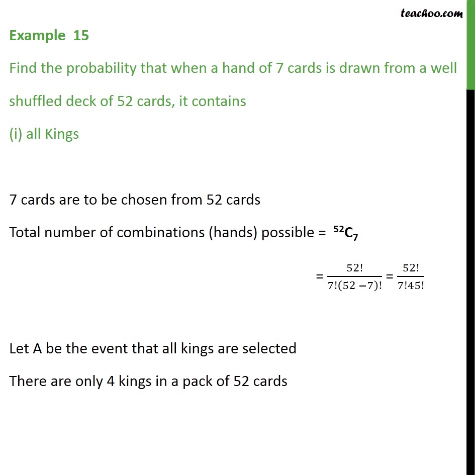 Example 15 - Find probability that when a hand of 7 cards is