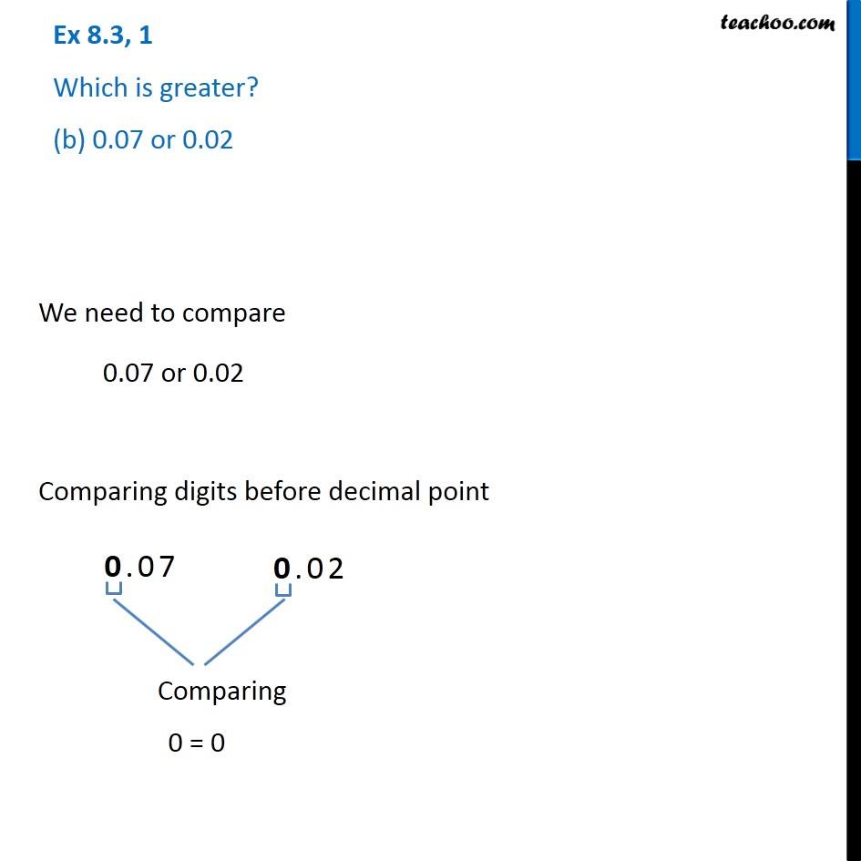 Ex 8.3, 1 (b) - Which is greater? 0.07 or 0.02 - Chapter 8 Class 6