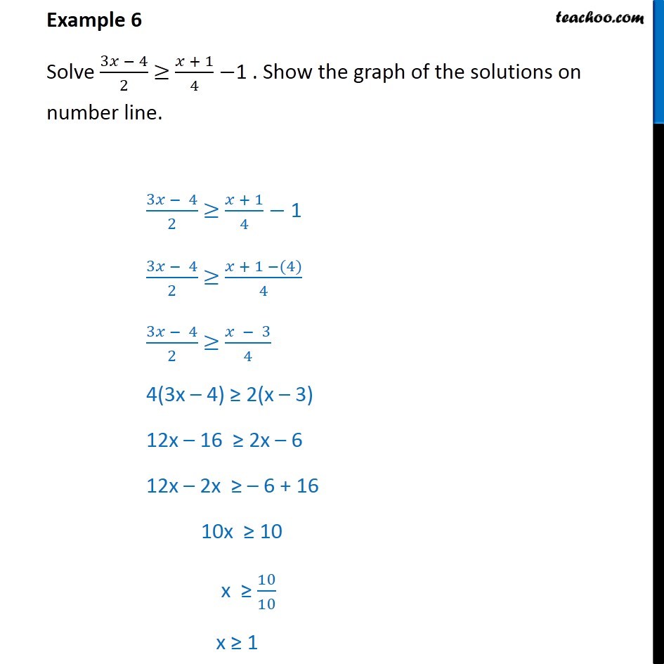 Example 6 - Solve 3x - 4/2 > x + 1/4 - 1. Show on number line - Solving on number line (one graph)