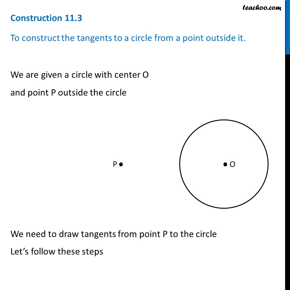 Construction 11.3 - Constructing tangents to a circle from a point