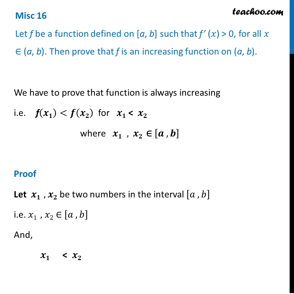 Misc 16 - Let f be a function defined on [a, b], f'(x) > 0