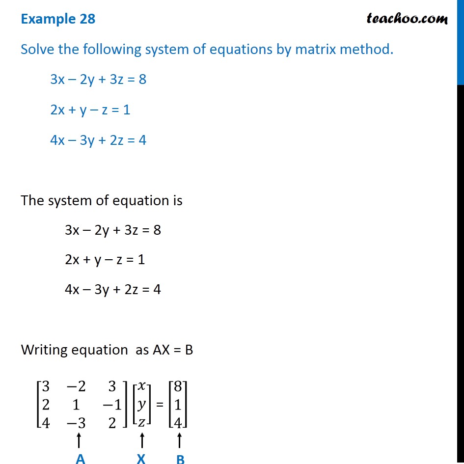 Example 28 Solve By Matrix Method 3x 2y 3z 8 2x Y Z 1 Examples