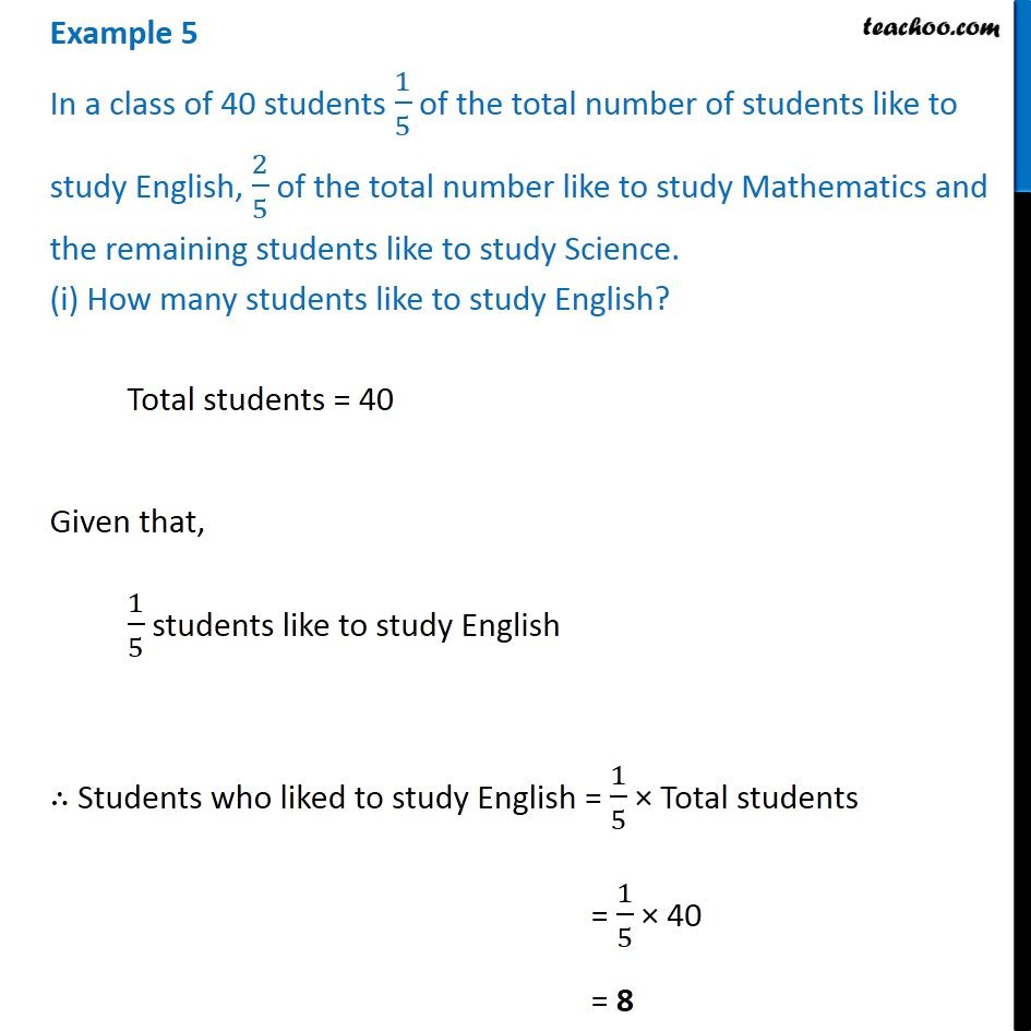 Example 5 - In a class of 40 students, 1/5 of the total number of