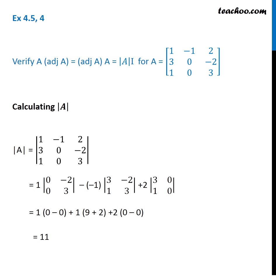 Ex 4.5, 4 - Verify A (adj A) = (adj A) A =  AI - Class 12 CBSE
