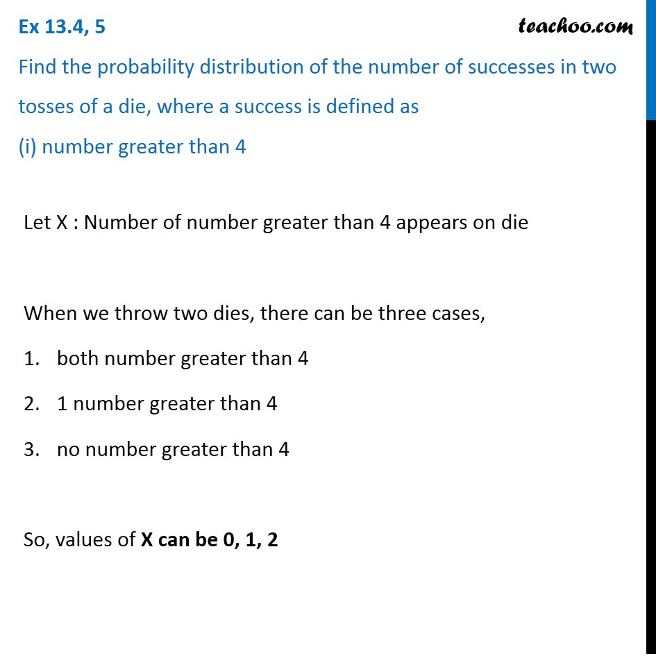 Ex 13.4, 5 - Find probability distribution of number of successes