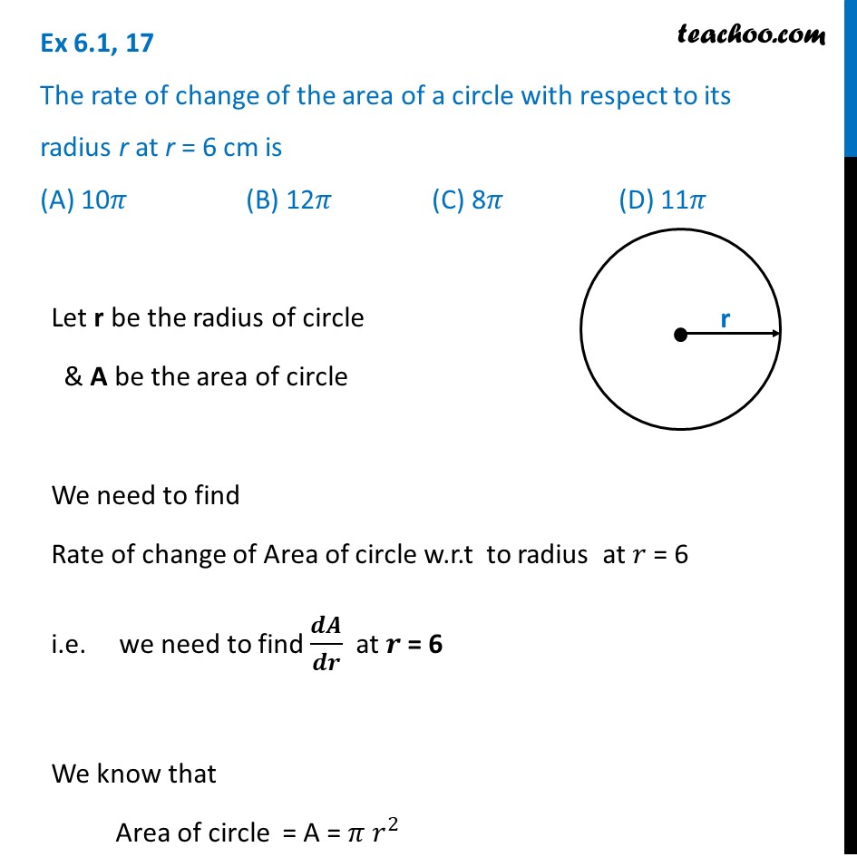 Rate Of Change Of Area Of Circle With Respect To Radius R At R 6 Cm