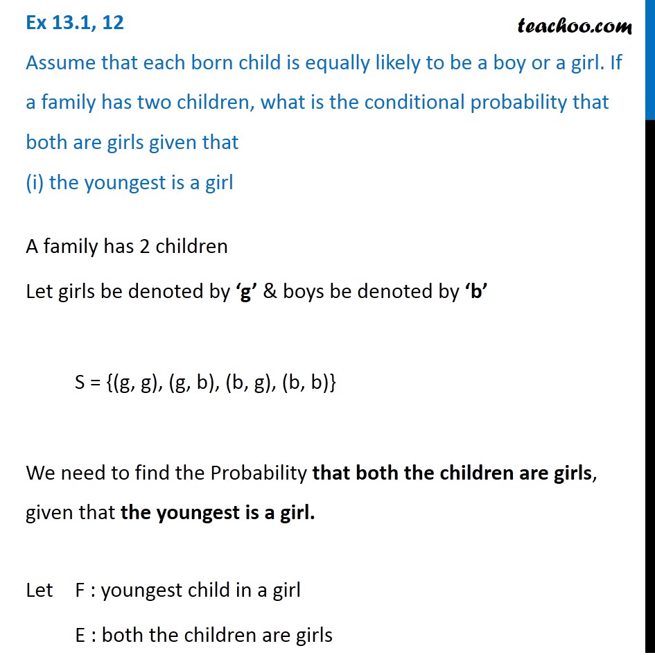 Ex 13.1, 12 - If a family has two children. what conditional