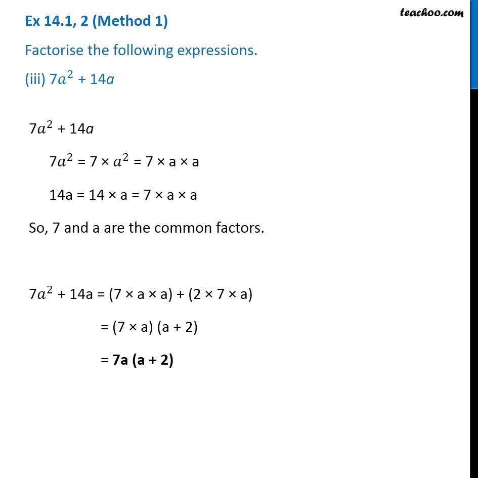 Ex 14.1, 2 (iii) - Factorise 7a^2 + 14a - Chapter 14 Class 8
