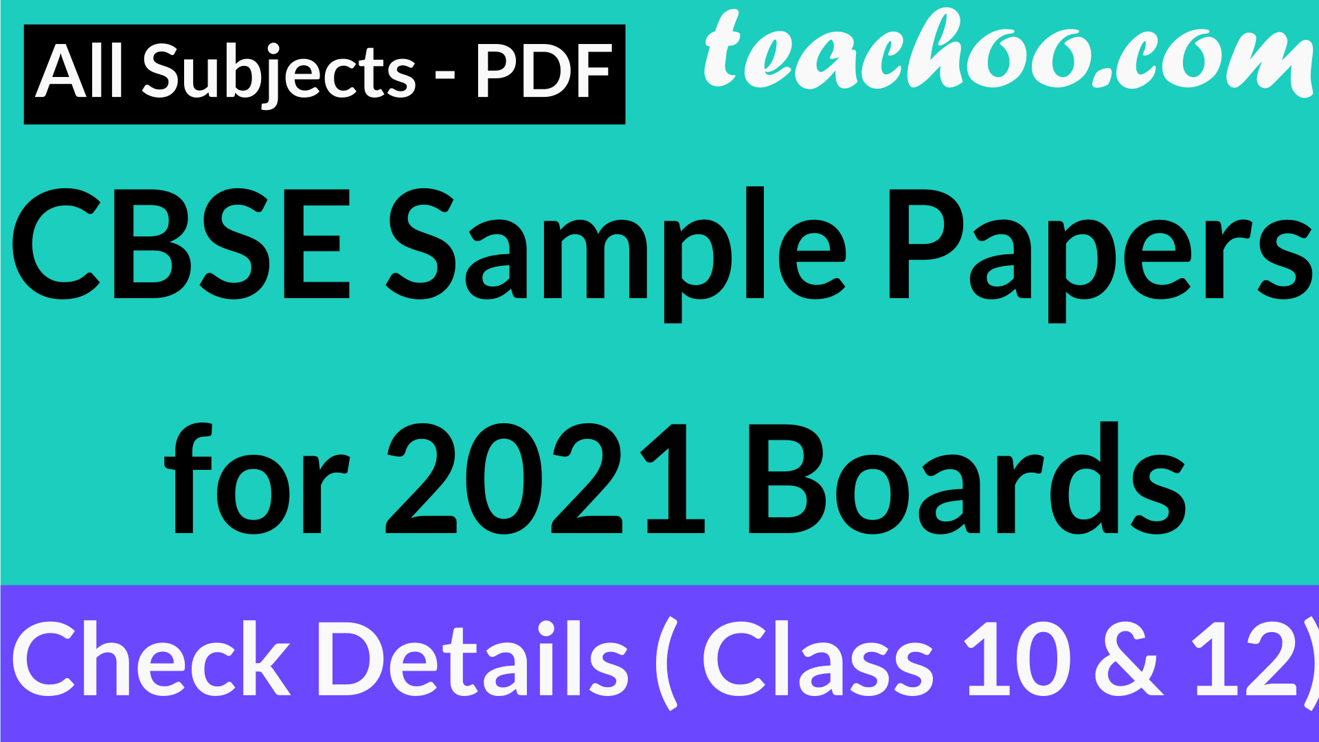 CBSE Sample Papers for 2021 Board Exams - Class 10 & 12