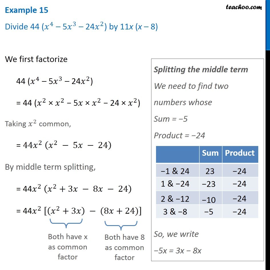 Example 15 - Divide 44(x^4 - 5x^3 - 24x^2) by 11x (x - 8) - Chapter 14