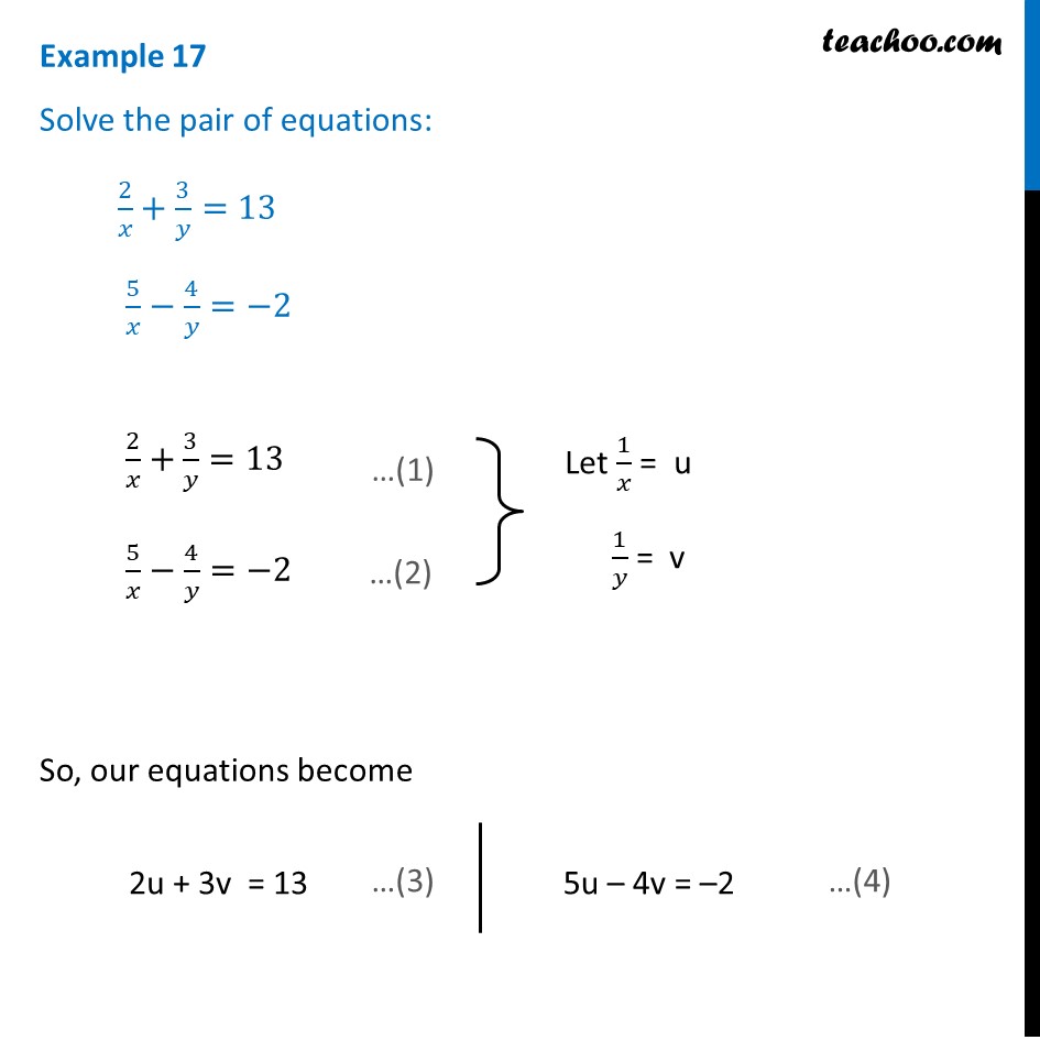 Example 17 - Solve: 2/x + 3/y = 13, 5/x - 4/y = -2 - Examples