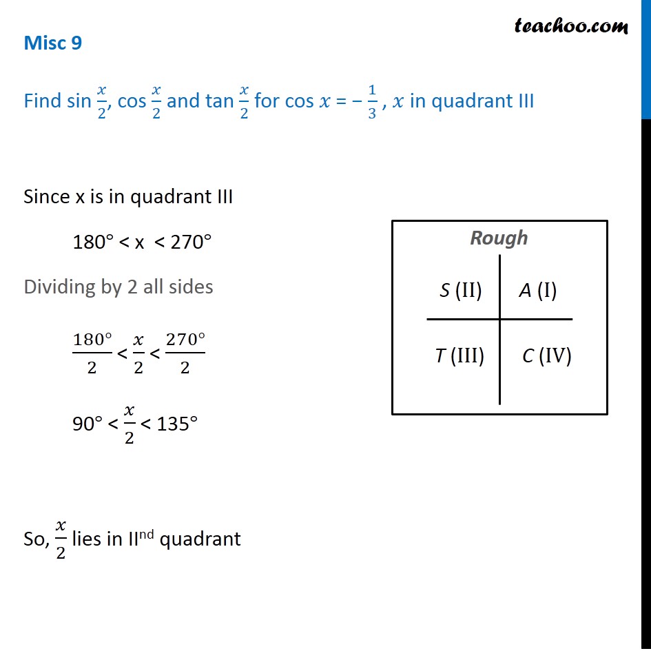 Misc 9 - cos x = -1/3, find sin x/2 , cos x/2 and tan x/2