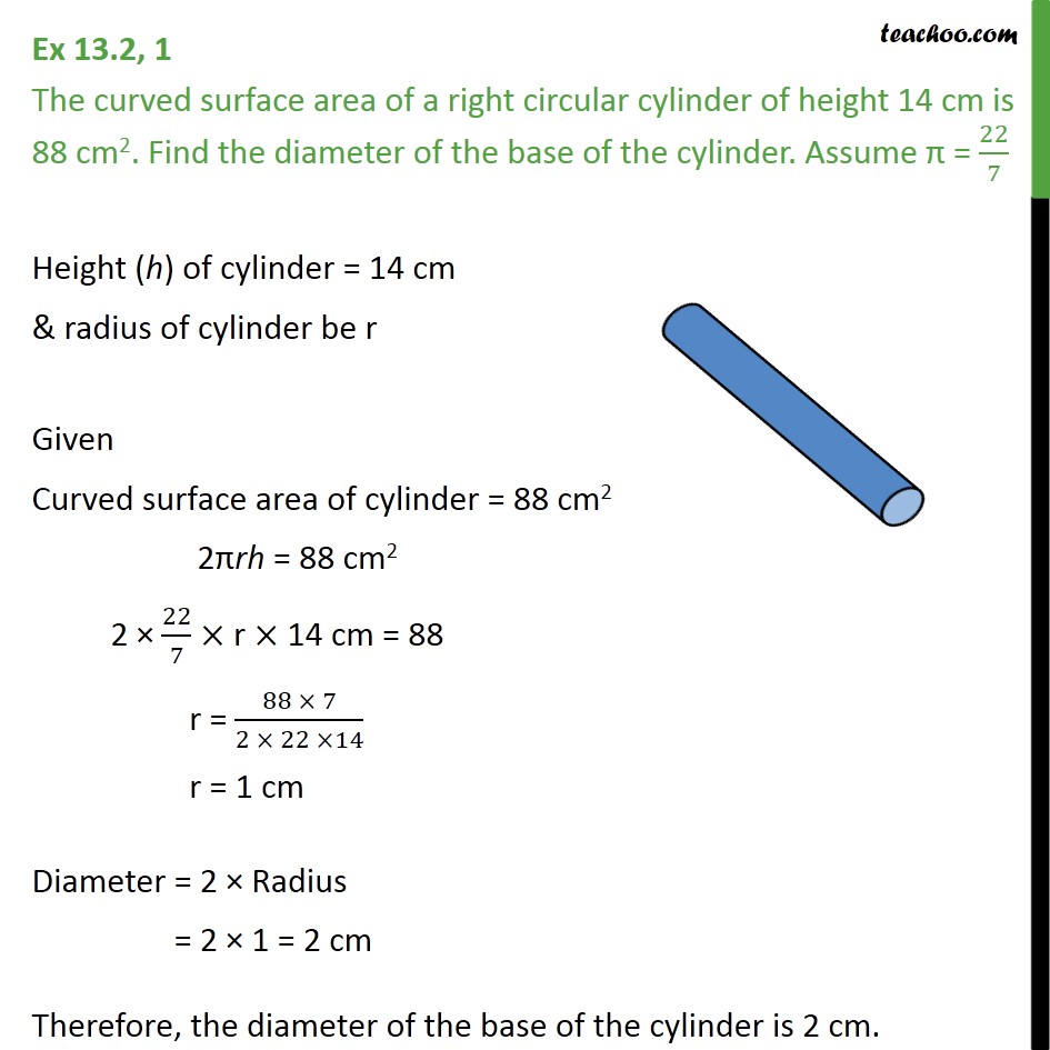Ex 13.2, 1 - The curved surface area of a right circular - Area Of Cylinder