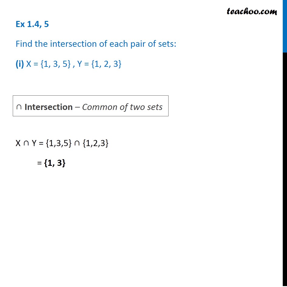 Ex 1.4, 5 - Find intersection (i) X = {1,3,5}, Y = {1,2,3}