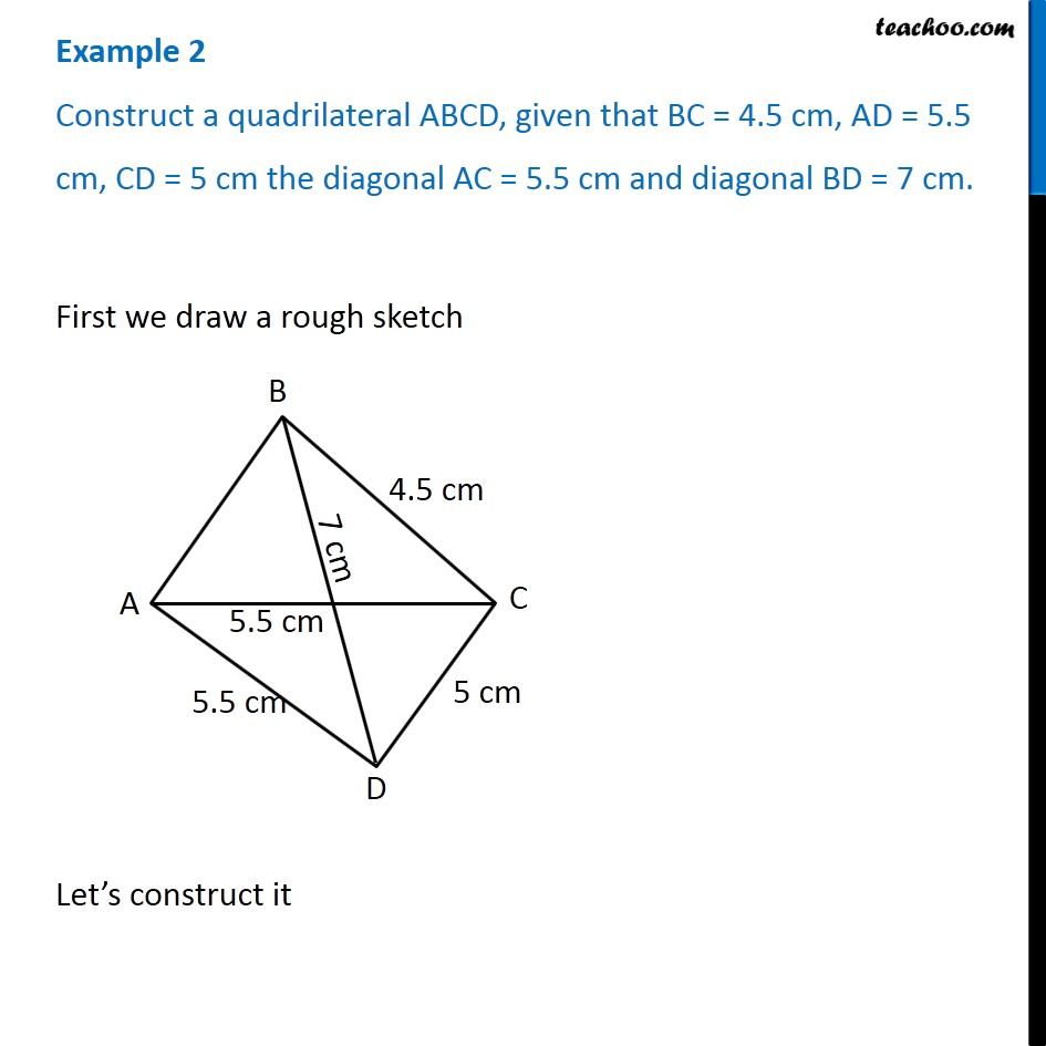 Example 2 - Construct a quadrilateral ABCD, BC = 4.5 cm, AD = 5.5 cm
