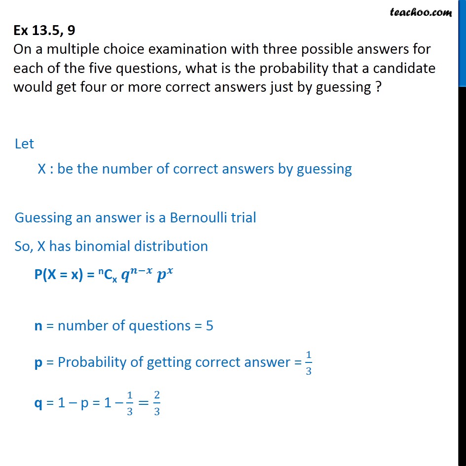 Ex 13.5, 9 - On a MCQ with three possible answers for - Binomial Distribution