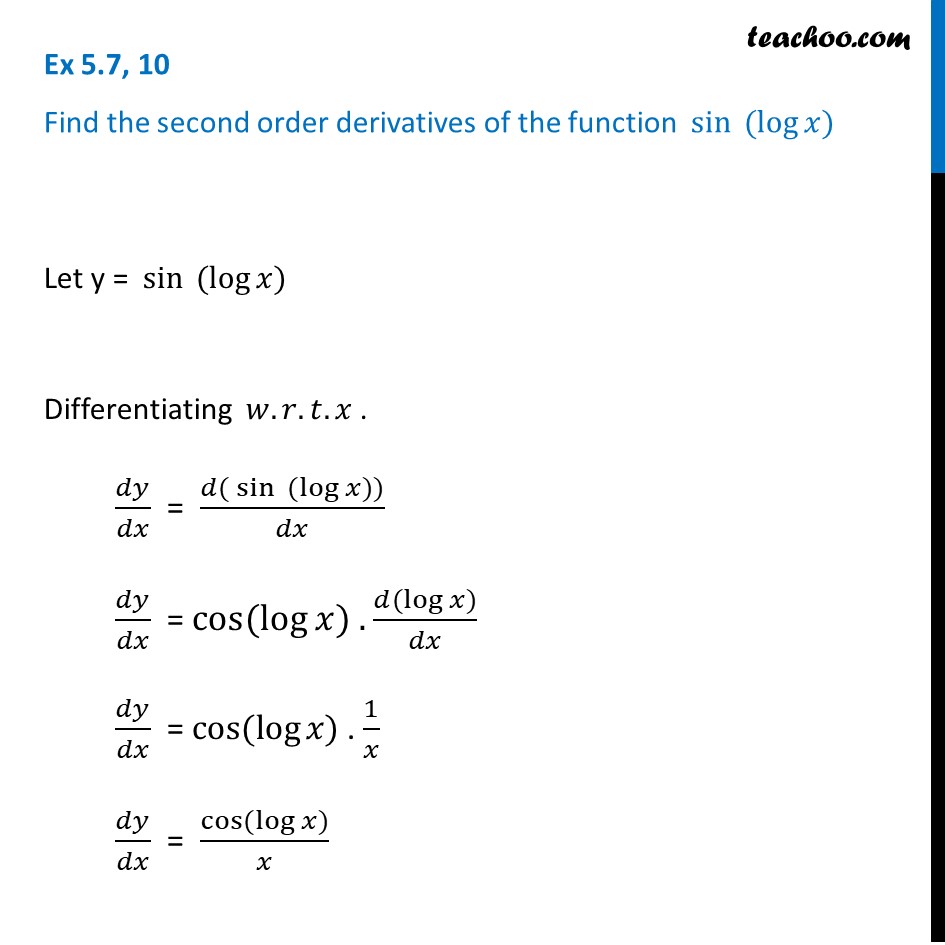 Ex 5.7, 10 - Find second order derivatives of sin (log x)