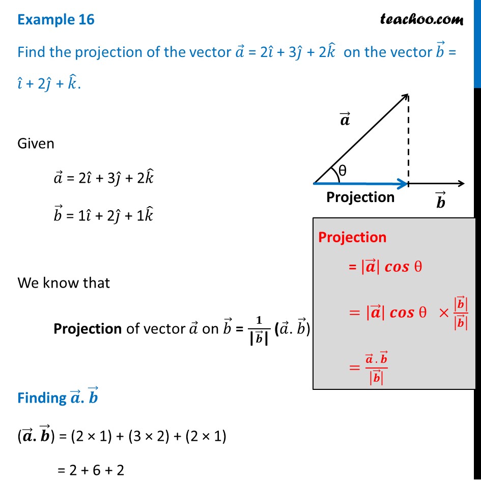 Find The Projection Of The Vector A = 2i + 3j + 2k On Vector B=i+2j+k