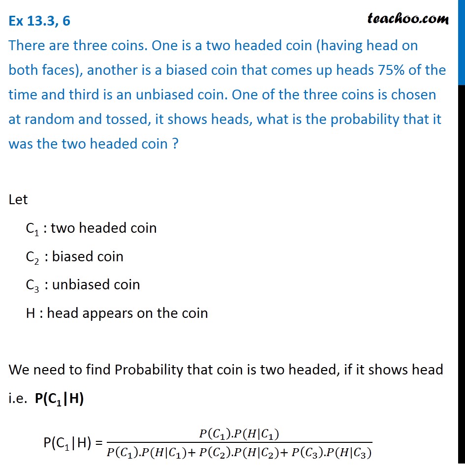 Ex 13.3, 6 - There are three coins. One is two headed coin