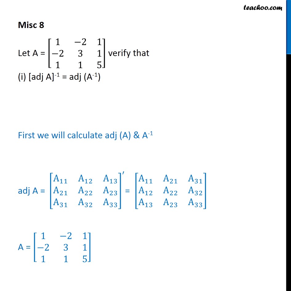 Misc 8 - Verify [adj A]-1 = adj (A-1) - Chapter 4 NCERT - Miscellaneou