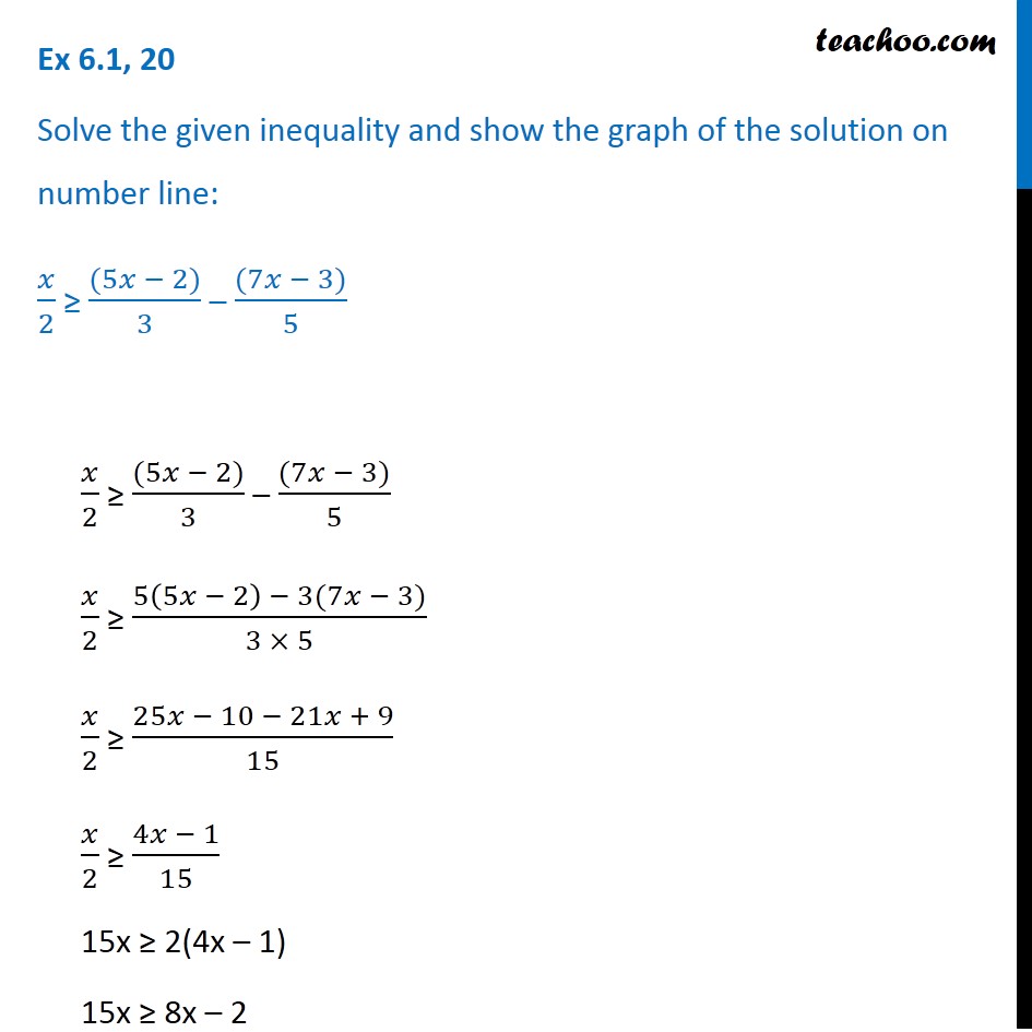 Ex 6.1, 20 - Solve x/2 >= (5x - 2)/3 - (7x - 3)/5, number line