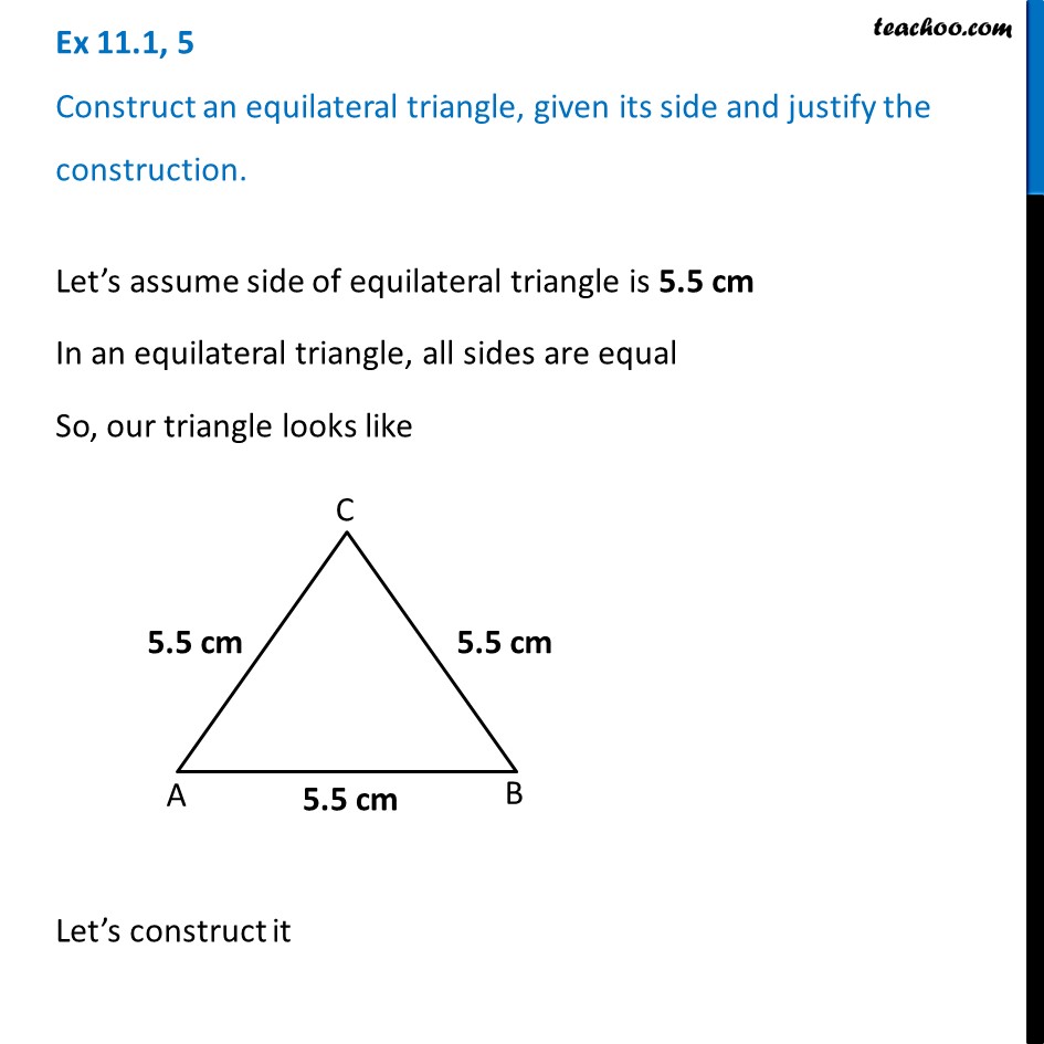 Ex 11.1, 5 - Construct an equilateral triangle, given its side