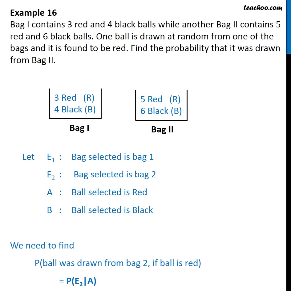 Example 16 - Bag I Contains 3 Red, 4 Black Balls While Bag II