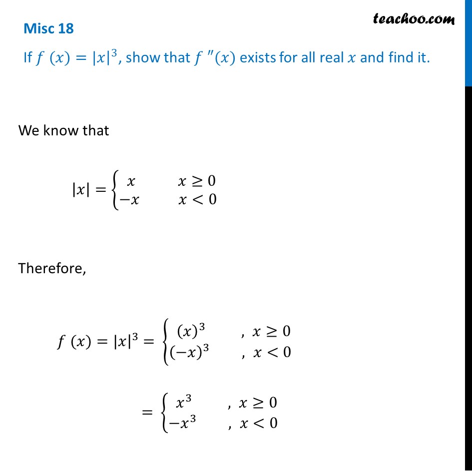 Misc 18 - If f(x) = |x|3, show that f(x) exists and find it