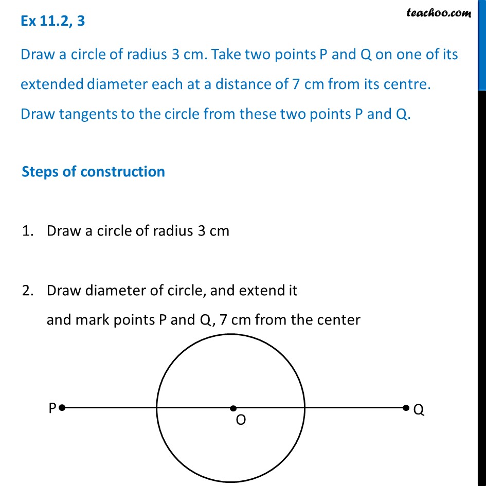 Ex 11.2, 3 - Draw a circle of radius 3 cm. Take two points P and Q on
