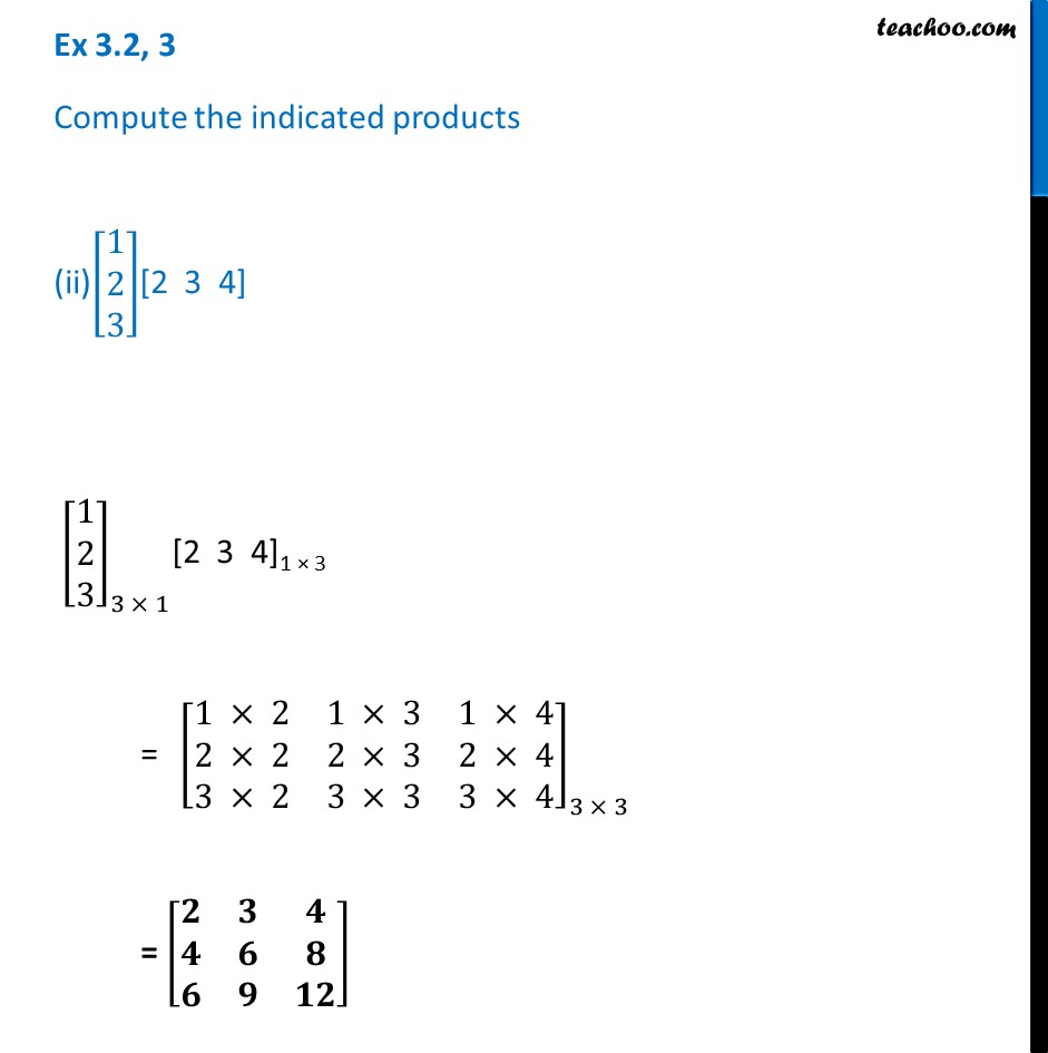 ex-3-2-3-ii-compute-the-product-of-3x1-and-1x3-matrix-teachoo