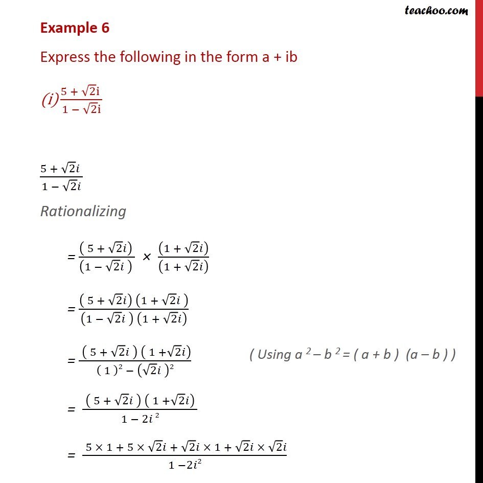 Example 6  - Express in a + ib (i) (5 + root 2 i) - Examples