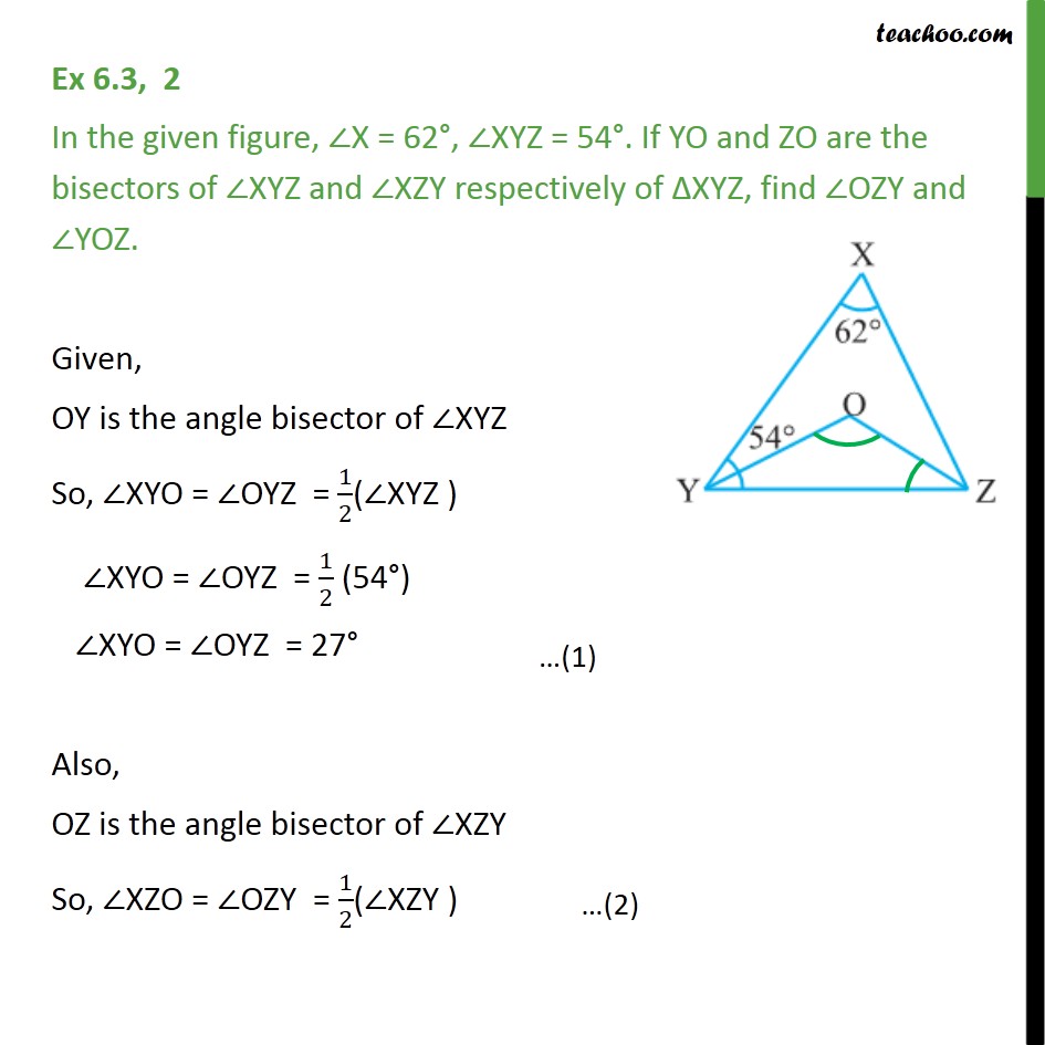 Ex 6.3, 2 - In figure, ∠X = 62°, ∠XYZ = 54°. If YO & ZO - Triangle - Problems