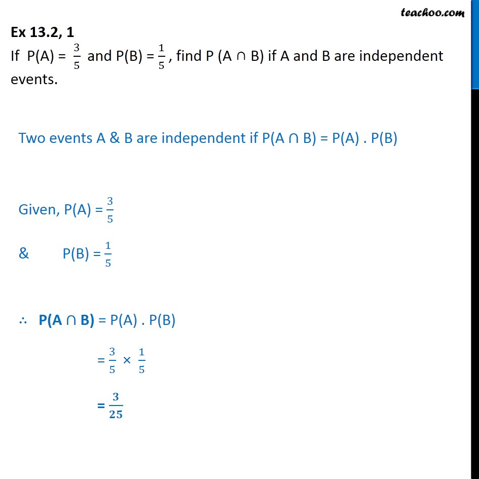 Ex 13.2, 1 - If P(A) = 3/5, P(B) = 1/5, Find P(A B) - Ex 13.2