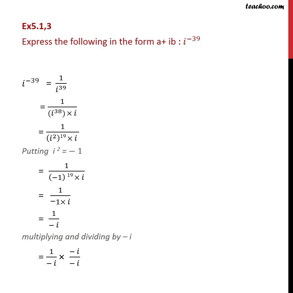 Ex 5.1, 3 - Express in a+ ib : i-39 - Chapter 5 Class 11  - Ex 5.1