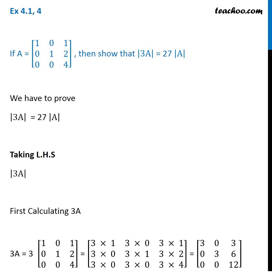 Ex 4.1, 4 - Show that  |3A|  = 27|A|, if A =  [1 0 1 - Ex 4.1