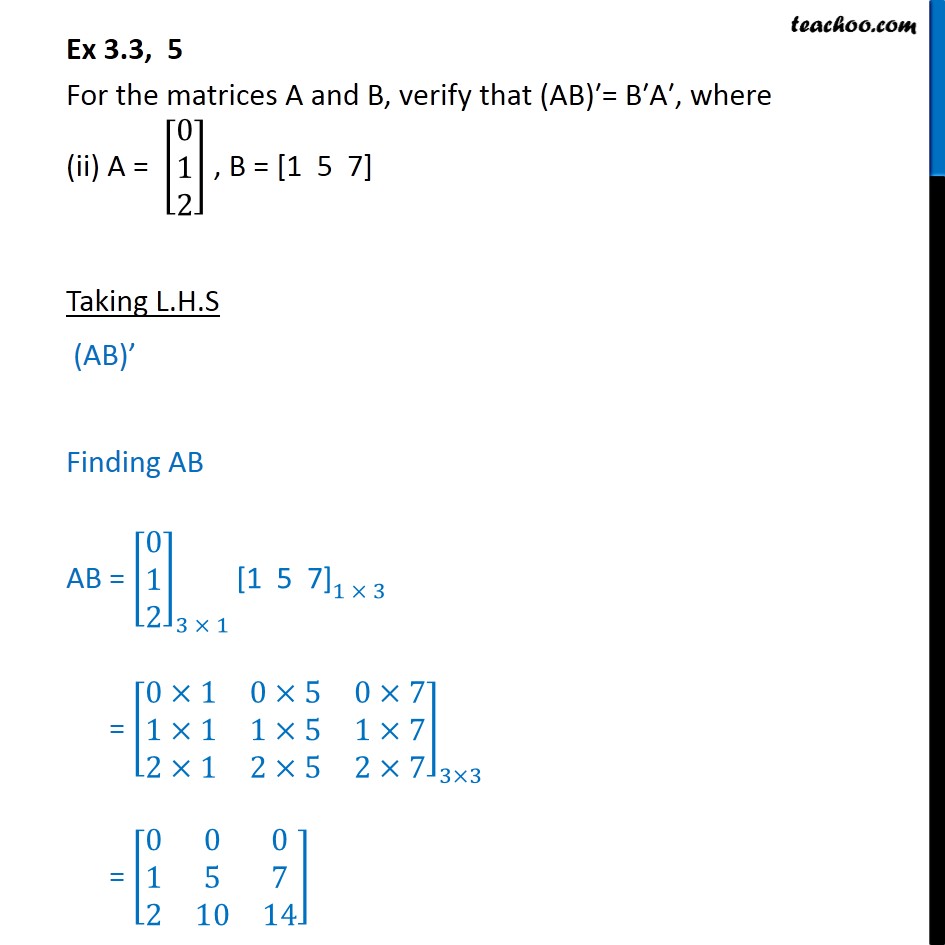 For Matrices A And B, Verify That (AB)' = B' A' - Matrices Class 12